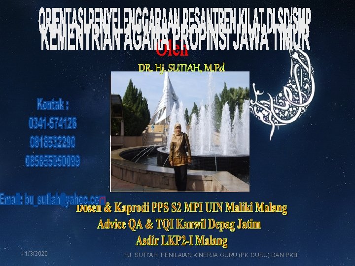 DR. Hj. SUTIAH, M. Pd 11/3/2020 HJ. SUTI'AH, PENILAIAN KINERJA GURU (PK GURU) DAN