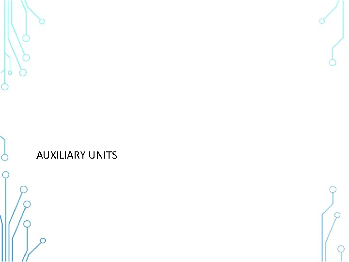 AUXILIARY UNITS 