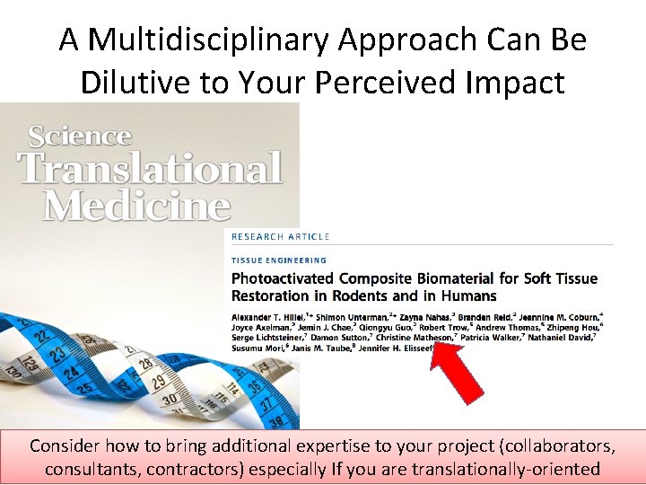 A Multidisciplinary Approach Can Be Dilutive to Your Perceived Impact Consider how to bring