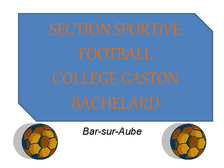 SECTION SPORTIVE FOOTBALL COLLEGE GASTON BACHELARD Bar-sur-Aube 