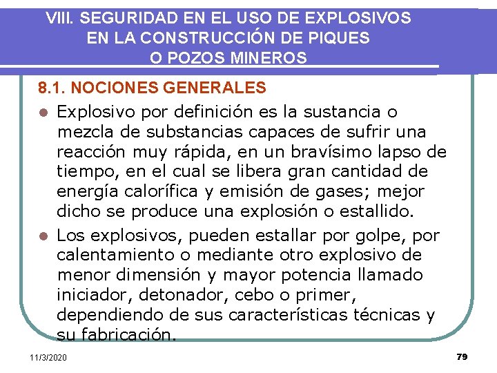 VIII. SEGURIDAD EN EL USO DE EXPLOSIVOS EN LA CONSTRUCCIÓN DE PIQUES O POZOS