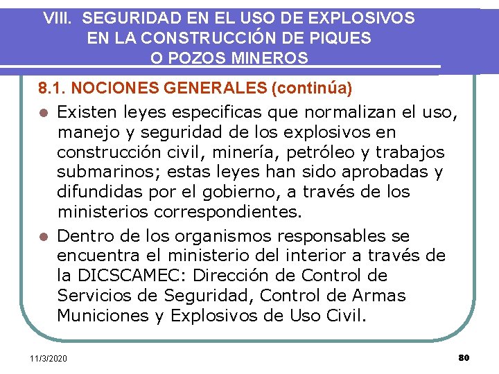 VIII. SEGURIDAD EN EL USO DE EXPLOSIVOS EN LA CONSTRUCCIÓN DE PIQUES O POZOS