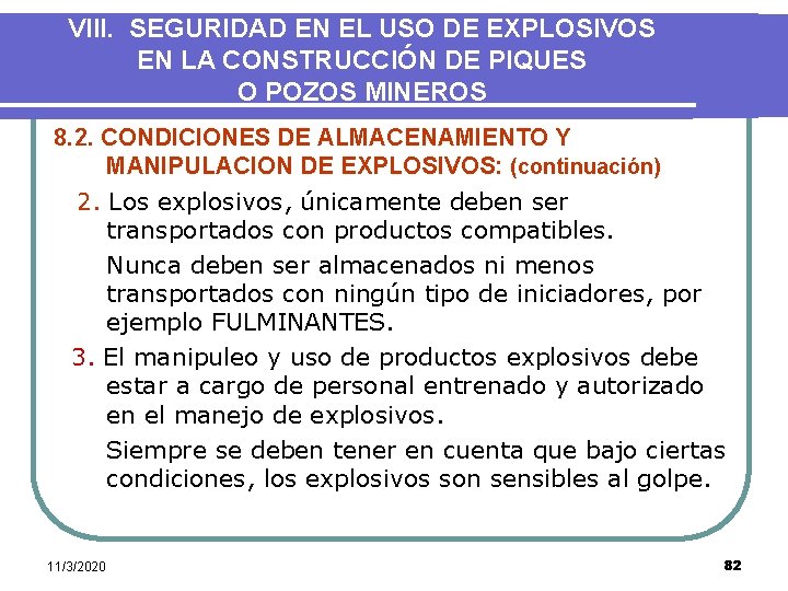 VIII. SEGURIDAD EN EL USO DE EXPLOSIVOS EN LA CONSTRUCCIÓN DE PIQUES O POZOS