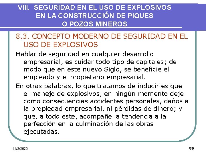 VIII. SEGURIDAD EN EL USO DE EXPLOSIVOS EN LA CONSTRUCCIÓN DE PIQUES O POZOS