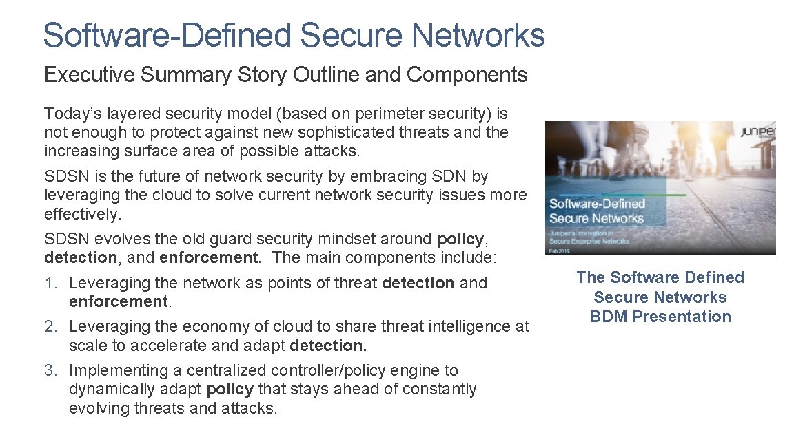 Software-Defined Secure Networks Executive Summary Story Outline and Components Today’s layered security model (based