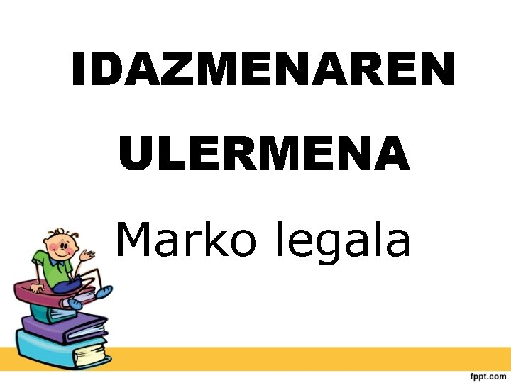 IDAZMENAREN ULERMENA Marko legala 