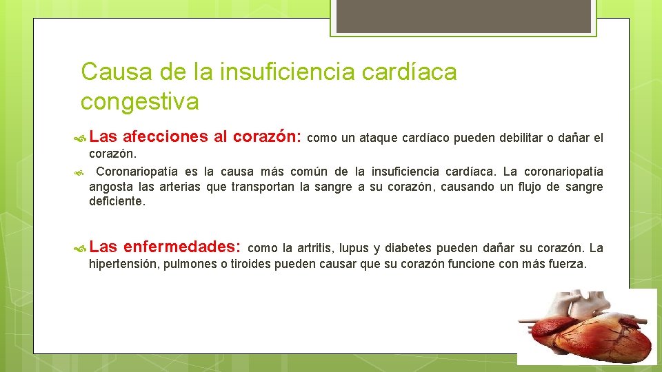 Causa de la insuficiencia cardíaca congestiva Las afecciones al corazón: como un ataque cardíaco