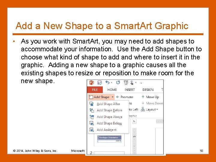 Add a New Shape to a Smart. Art Graphic • As you work with