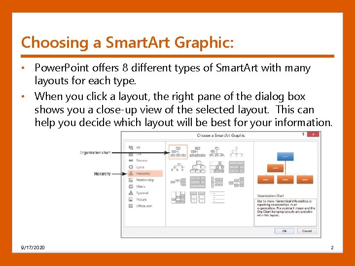 Choosing a Smart. Art Graphic: • Power. Point offers 8 different types of Smart.