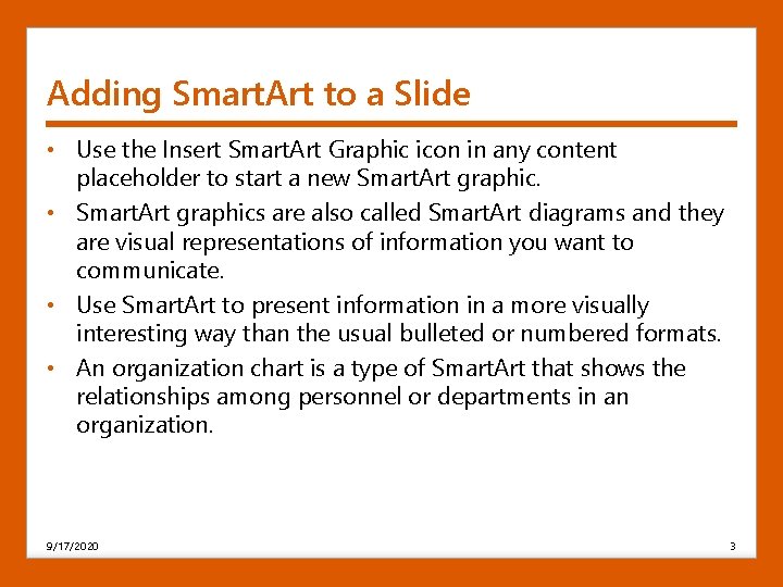 Adding Smart. Art to a Slide • Use the Insert Smart. Art Graphic icon