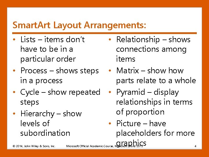 Smart. Art Layout Arrangements: • Lists – items don’t have to be in a