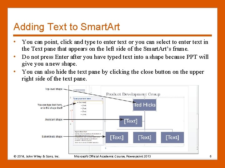 Adding Text to Smart. Art • You can point, click and type to enter