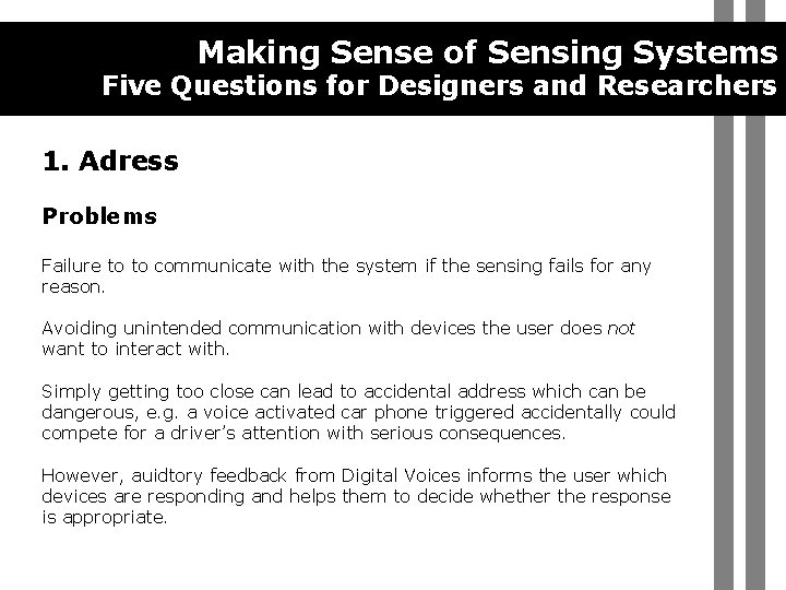 Making Sense of Sensing Systems Five Questions for Designers and Researchers 1. Adress Problems