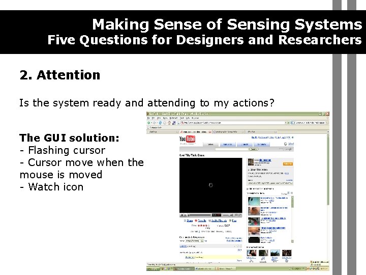 Making Sense of Sensing Systems Five Questions for Designers and Researchers 2. Attention Is