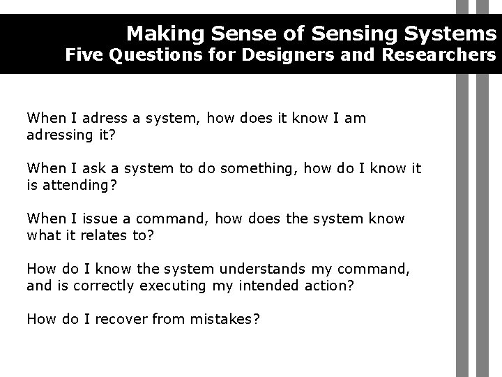 Making Sense of Sensing Systems Five Questions for Designers and Researchers When I adress