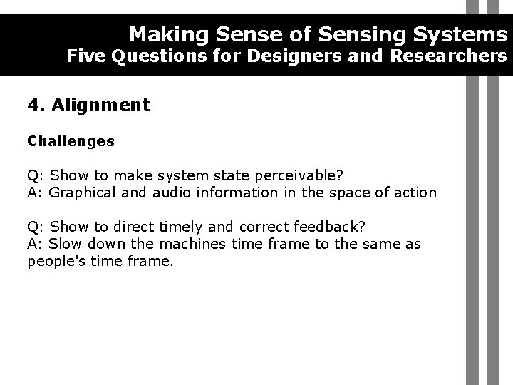Making Sense of Sensing Systems Five Questions for Designers and Researchers 4. Alignment Challenges