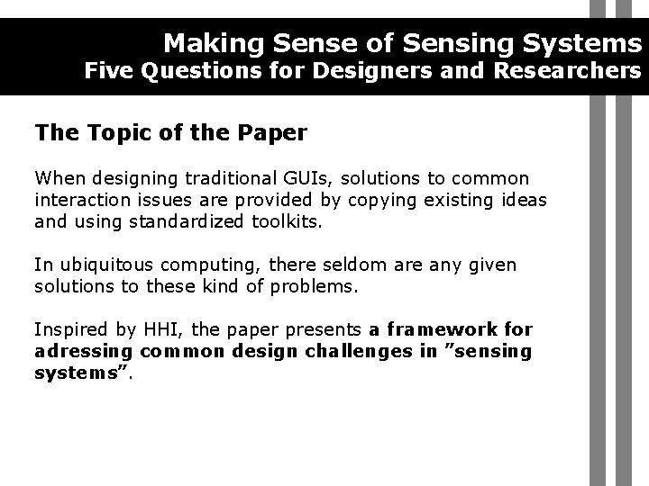 Making Sense of Sensing Systems Five Questions for Designers and Researchers The Topic of
