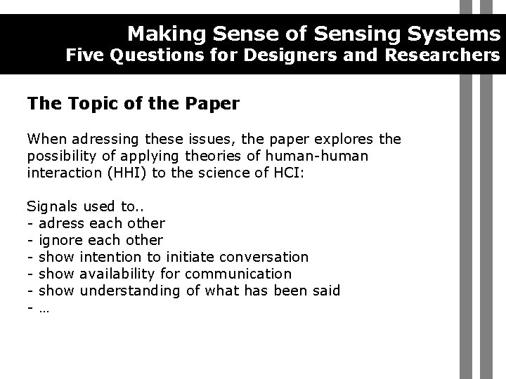 Making Sense of Sensing Systems Five Questions for Designers and Researchers The Topic of