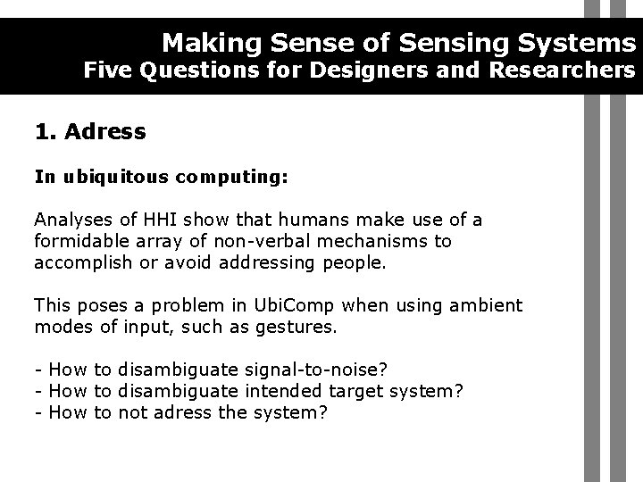 Making Sense of Sensing Systems Five Questions for Designers and Researchers 1. Adress In