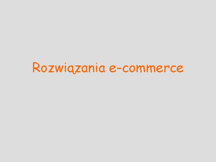 Rozwiązania e-commerce 