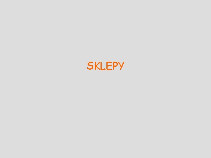 SKLEPY 