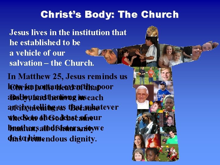 Christ’s Body: The Church Jesus lives in the institution that he established to be Christ’s Body: The Church Jesus lives in the institution that he established to be