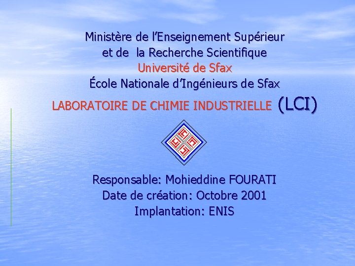 Ministère de l’Enseignement Supérieur et de la Recherche Scientifique Université de Sfax École Nationale