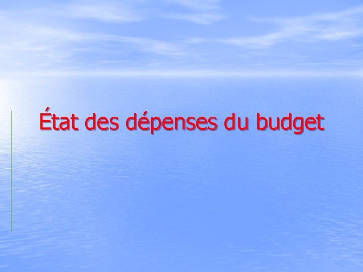 État des dépenses du budget 