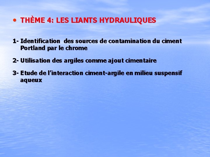  • THÈME 4: LES LIANTS HYDRAULIQUES 1 - Identification des sources de contamination