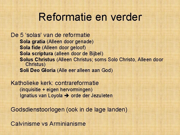 Reformatie en verder De 5 ‘solas’ van de reformatie Sola gratia (Alleen door genade) Reformatie en verder De 5 ‘solas’ van de reformatie Sola gratia (Alleen door genade)