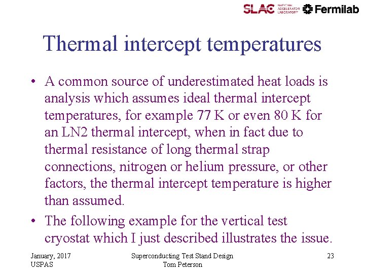 Thermal intercept temperatures • A common source of underestimated heat loads is analysis which Thermal intercept temperatures • A common source of underestimated heat loads is analysis which