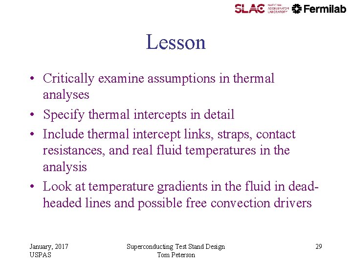 Lesson • Critically examine assumptions in thermal analyses • Specify thermal intercepts in detail Lesson • Critically examine assumptions in thermal analyses • Specify thermal intercepts in detail