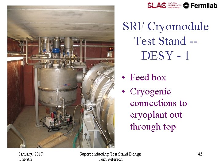 SRF Cryomodule Test Stand -DESY - 1 • Feed box • Cryogenic connections to SRF Cryomodule Test Stand -DESY - 1 • Feed box • Cryogenic connections to