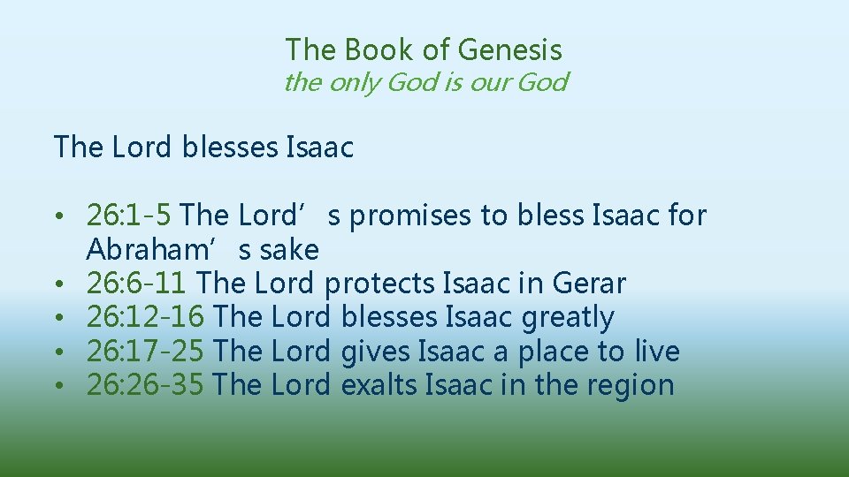 The Book of Genesis the only God is our God The Lord blesses Isaac