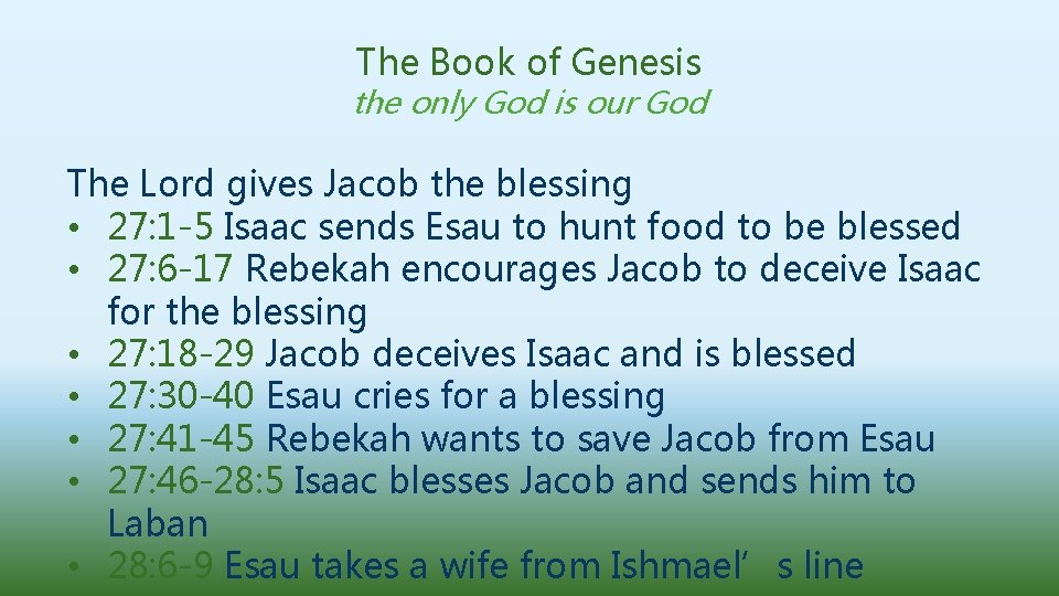 The Book of Genesis the only God is our God The Lord gives Jacob
