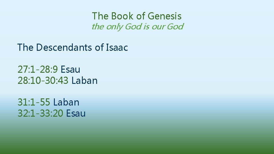 The Book of Genesis the only God is our God The Descendants of Isaac