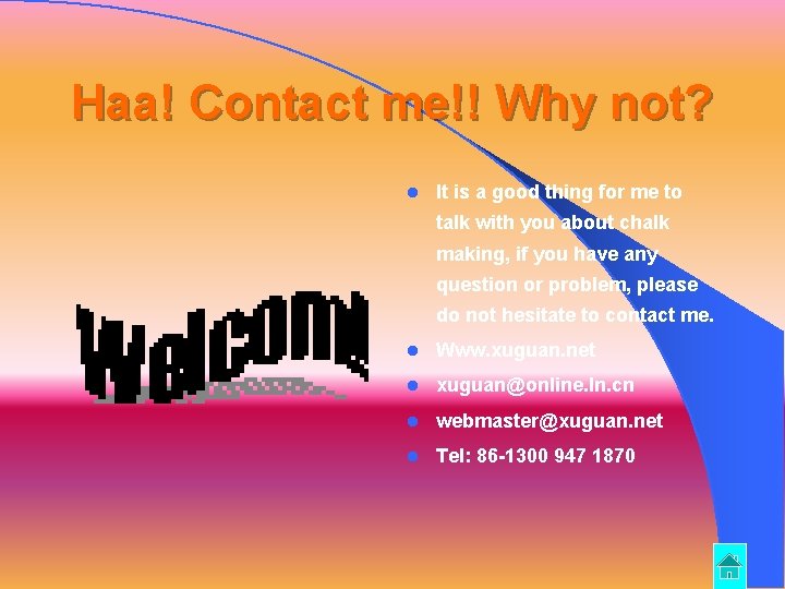 Haa! Contact me!! Why not? l It is a good thing for me to Haa! Contact me!! Why not? l It is a good thing for me to