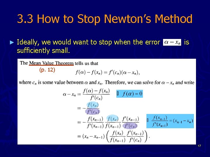 3. 3 How to Stop Newton’s Method ► Ideally, we would want to stop