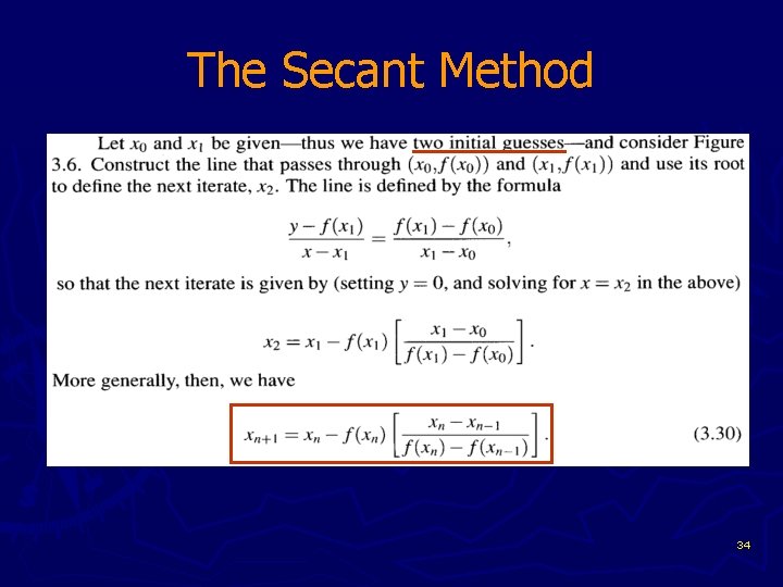 The Secant Method 34 