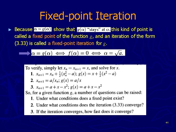 Fixed-point Iteration ► Because show that this kind of point is called a fixed