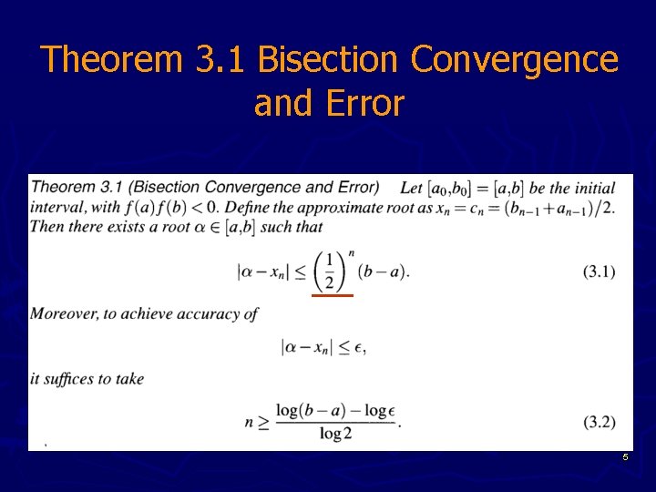 Theorem 3. 1 Bisection Convergence and Error 5 