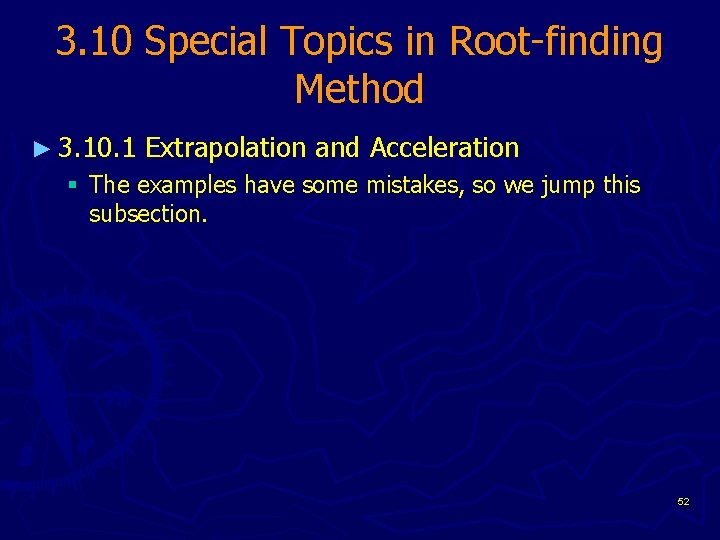 3. 10 Special Topics in Root-finding Method ► 3. 10. 1 Extrapolation and Acceleration