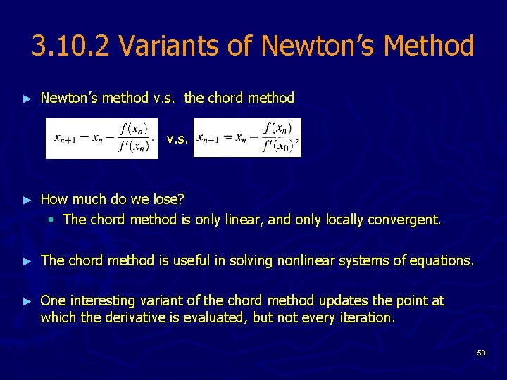 3. 10. 2 Variants of Newton’s Method ► Newton’s method v. s. the chord