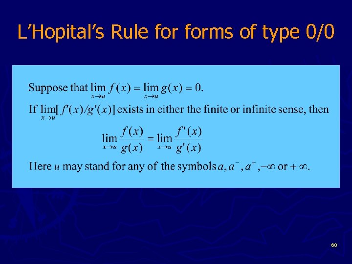 L’Hopital’s Rule forms of type 0/0 60 