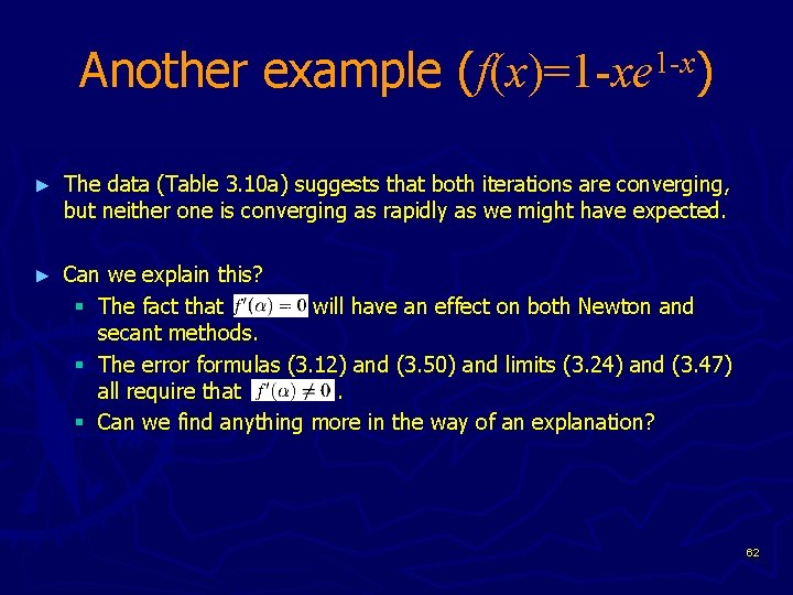 Another example (f(x)=1 -xe 1 -x) ► The data (Table 3. 10 a) suggests