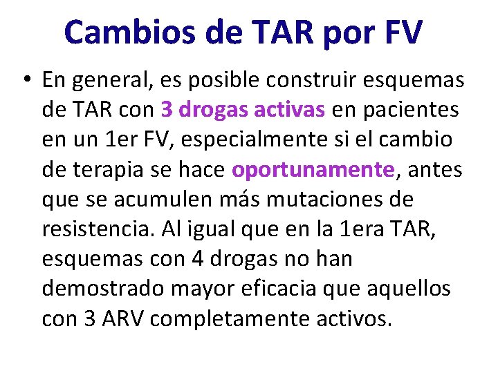 Cambios de TAR por FV • En general, es posible construir esquemas de TAR