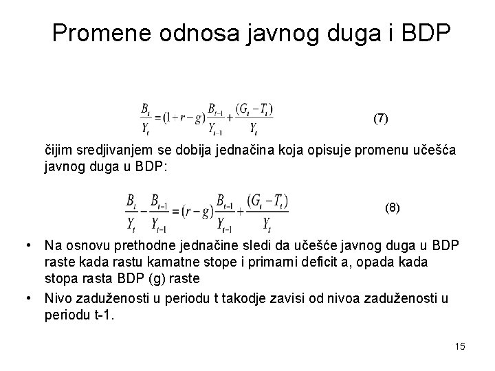 Promene odnosa javnog duga i BDP (7) čijim sredjivanjem se dobija jednačina koja opisuje