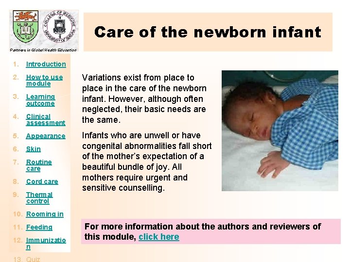 Care of the newborn infant Partners in Global Health Education 1. Introduction 2. How