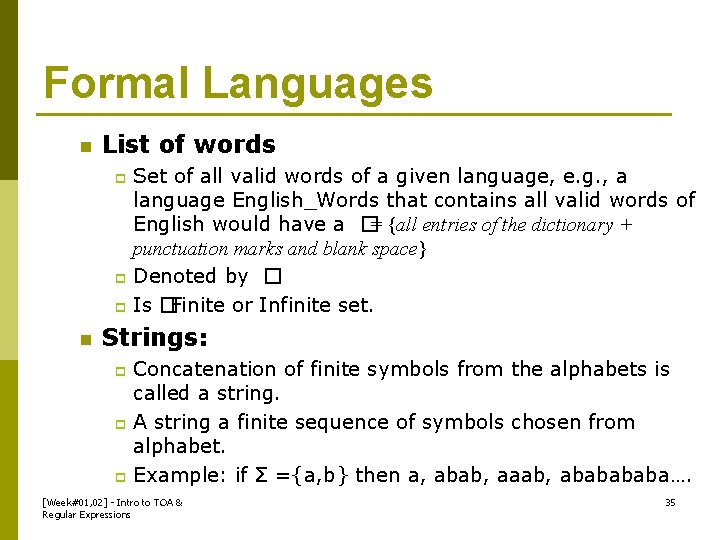 Formal Languages n List of words Set of all valid words of a given