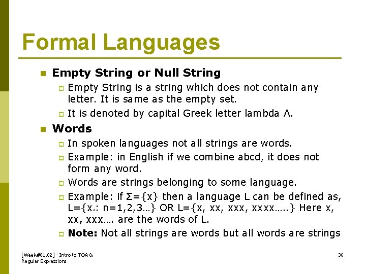 Formal Languages n Empty String or Null String p p n Empty String is